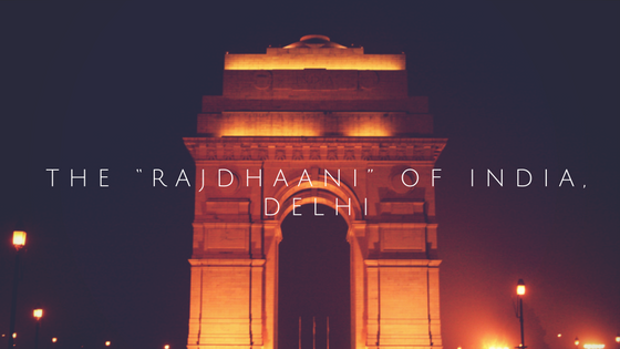 The_Rajdhaani_of_India_Delhi_Travellers_of_India
