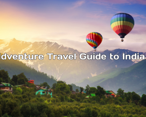 Adventure_Travel_Guide_to_India_TravellersofIndia