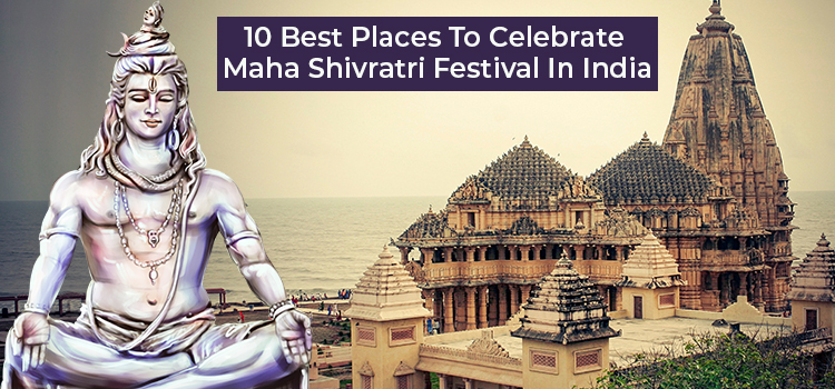 10_Best_Places_To_Celebrate_Maha_Shivratri_Festival_In_India_travellersofindia.com