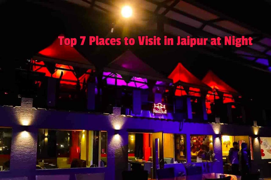 Top_7_Places_to_Visit_in_Jaipur_at_Night_travellersofindia.com